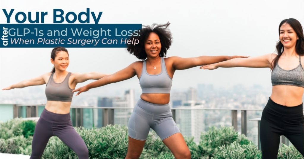 plastic surgery after GLP-1 weight loss